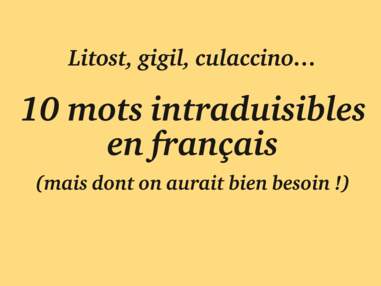 10 mots intraduisibles en français (mais dont on aurait bien besoin !)