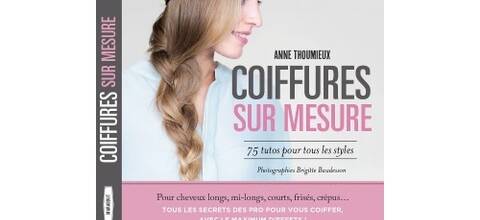 Réussir toutes ses coiffures avec Anne Thoumieux et Saint Algue