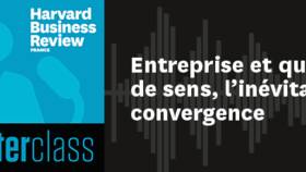 Podcast Masterclass : Entreprise et quête de sens, l’inévitable convergence