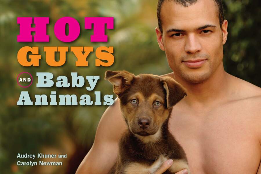Pour ton pote qui aime les hommes et/ou les bébés animaux : Hot Guys & Baby Animals