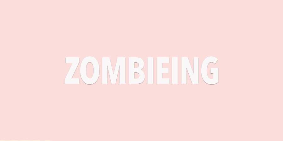 Zombieing