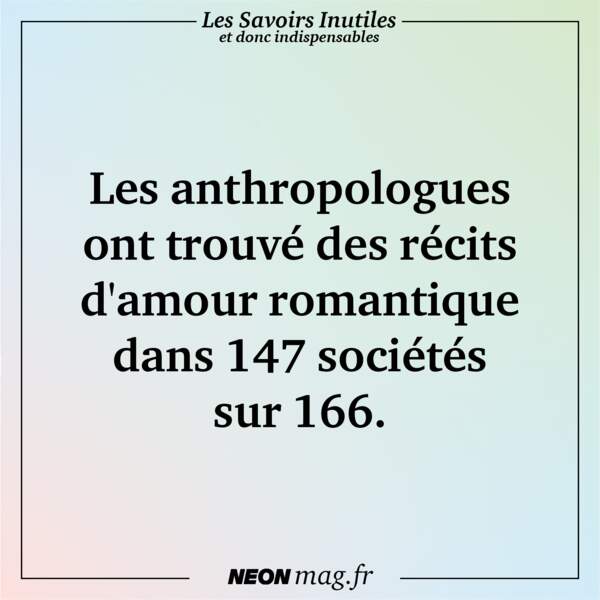 Les anthropologues ont trouvé des récits d'amour romantique dans 147 sociétés sur 166