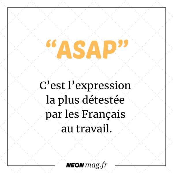 “ASAP” est l’expression la plus détestée par les Français au travail