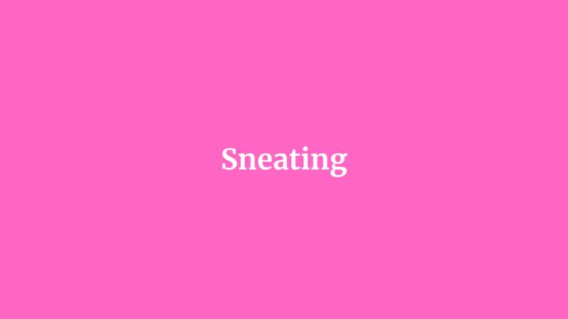 Sneating