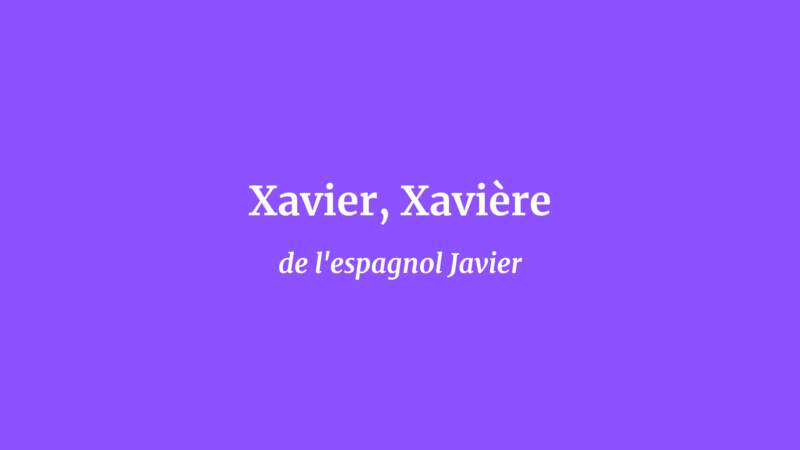 Xavier, Xavière