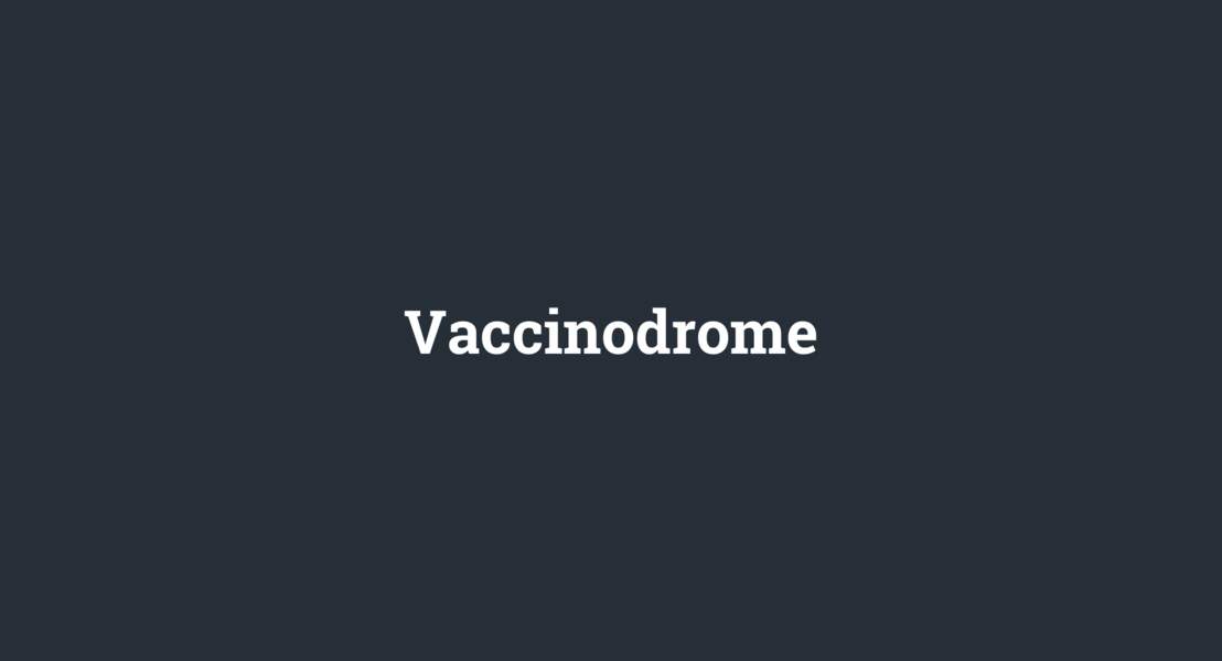 Vaccinodrome