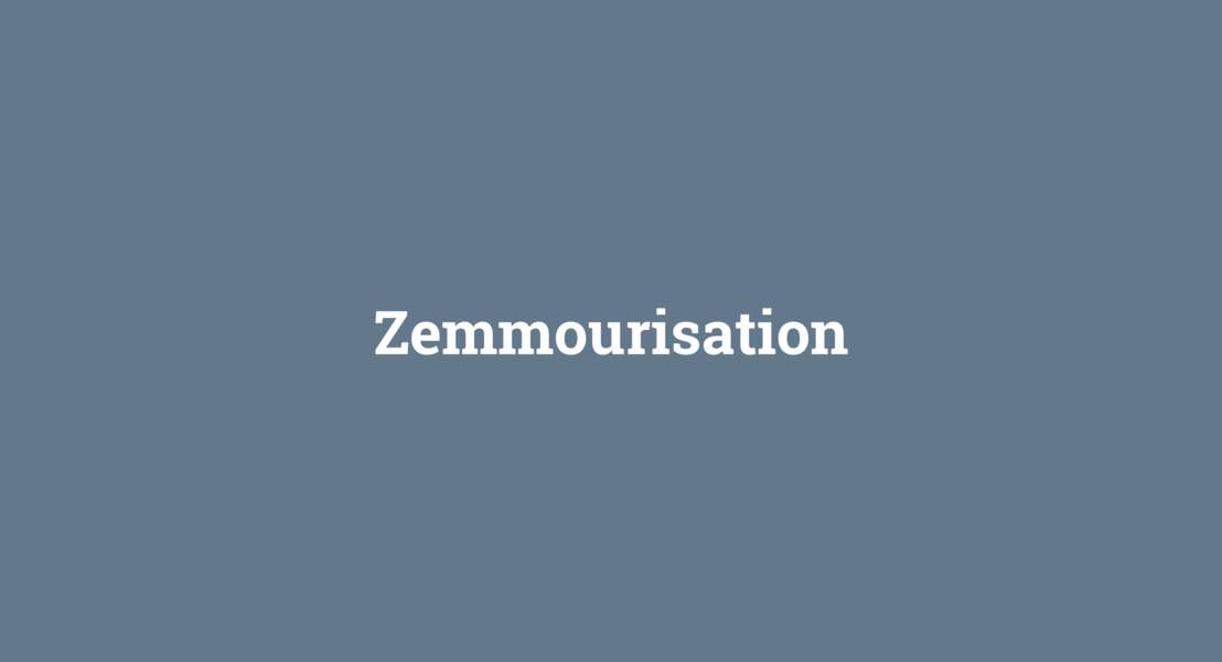 Zemmourisation