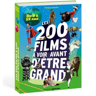 200 films à avoir vu avant d'être grand 9 à 12 ans 15.95€