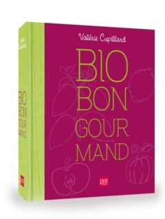 Bio, bon, gourmand - Edition prestige 2015
