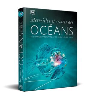Merveilles et secrets des océans