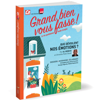 Grand bien vous fasse : les émotions