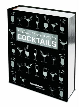 LE GRAND LIVRE D'OR DES COCKTAILS (MAXIMILES)