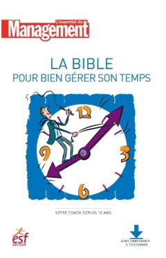 La bible pour gérer son temps - Ebook