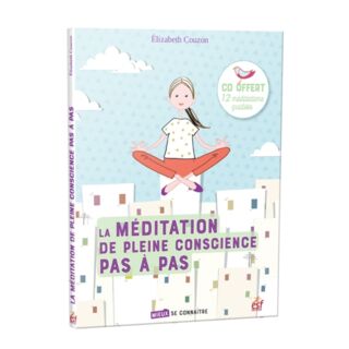 La méditation de pleine conscience pas à pas