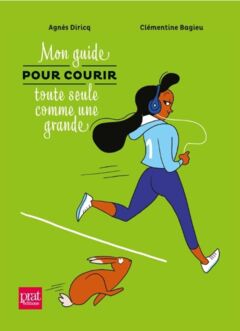 Mon guide pour courir toute seule comme une grande - Ebook