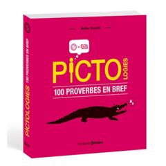 Pictologies : 100 proverbes en bref 9.95€