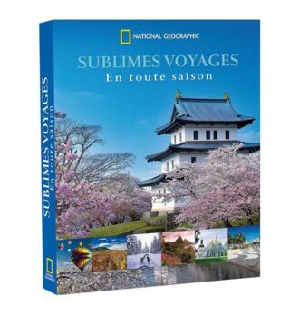 Sublimes voyages en toutes saisons