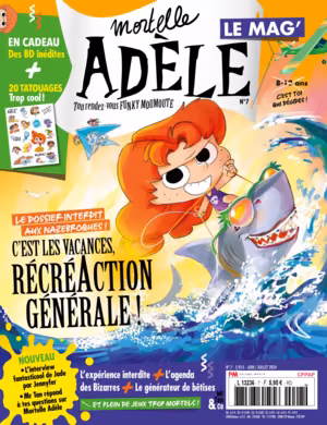 Mortelle Adèle Le Mag' n°7